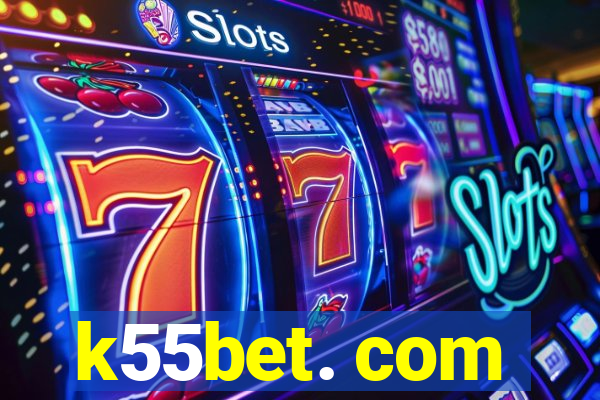 k55bet. com